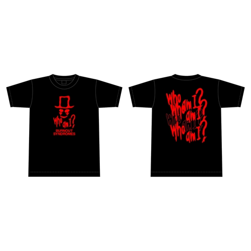 【BURNOUT SYNDROMES】『Who am I?』Tシャツ/BLACK