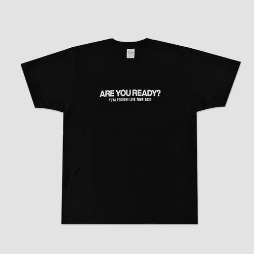 Tシャツ / BLACK 【ARE YOU READY?】