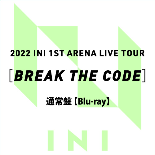 『2022 INI 1ST ARENA LIVE TOUR [BREAK THE CODE]』【通常盤Blu-ray】