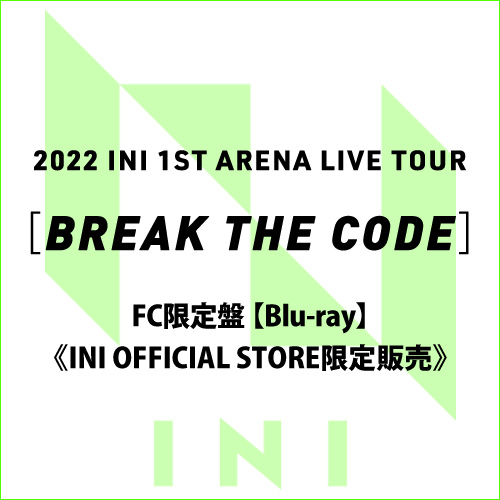 『2022 INI 1ST ARENA LIVE TOUR [BREAK THE CODE]』【FC限定盤Blu-ray】