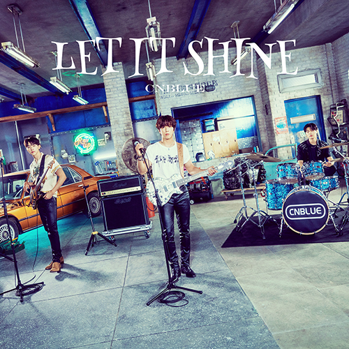 CNBLUE 13th Single 「LET IT SHINE」【初回限定盤B】